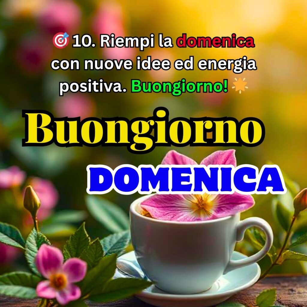 Buongiorno Domenica con una tazza di caffè, un fiore e un messaggio motivazionale