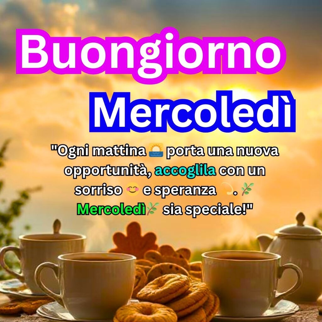 Buongiorno! Tre tazze di caffè con biscotti su un tavolo all'aperto, illuminate da un'alba dorata, con un messaggio motivazionale per il mercoledì.