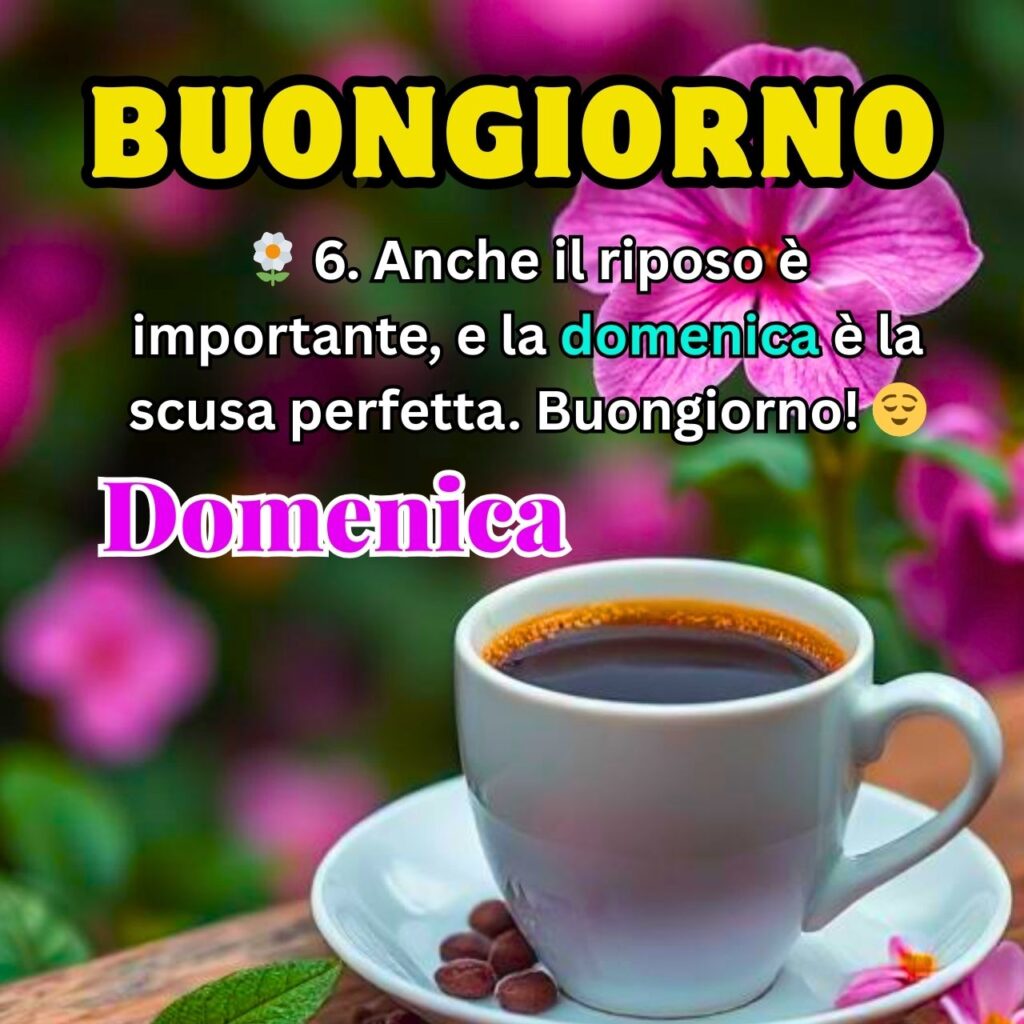 Buongiorno Domenica con tazza di caffè, fiore rosa e messaggio sul riposo domenicale