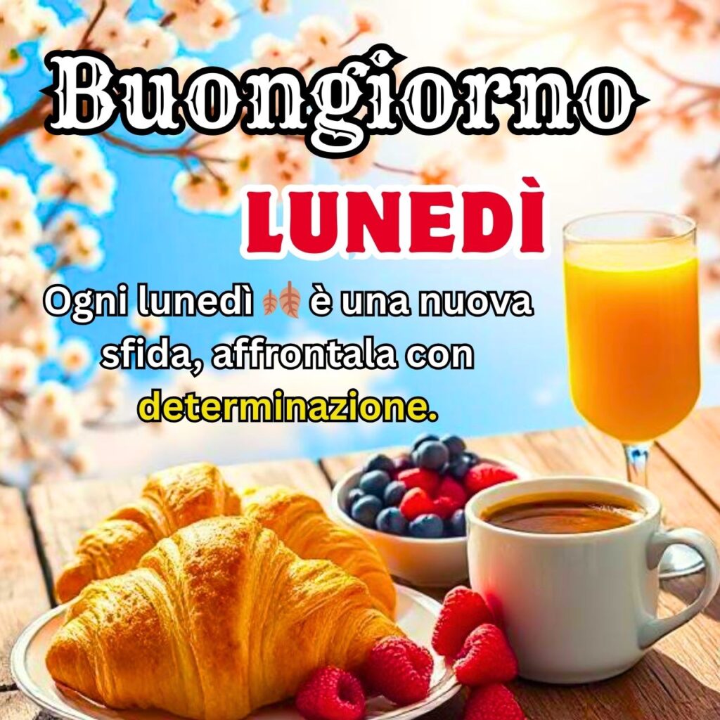 Colazione con croissant, frutta fresca, succo d’arancia e caffè, accompagnata da un messaggio motivazionale per iniziare il lunedì con forza.